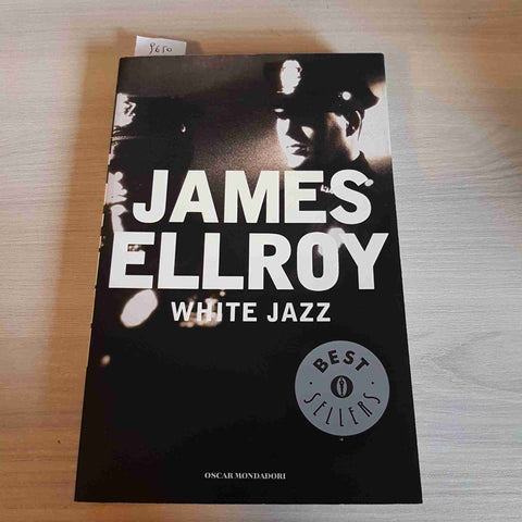 WHITE JAZZ - JAMES ELLROY - MONDADORI 2005 noir giallo