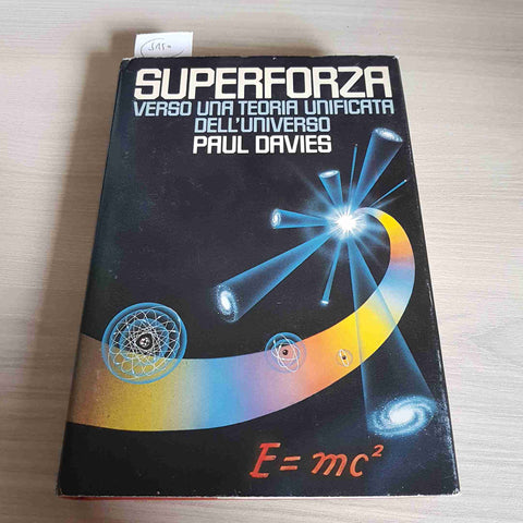 SUPERFORZA VERSO UNA TEORIA UNIFICATA DELL'UNIVERSO - PAUL DAVIES 1986 CDE