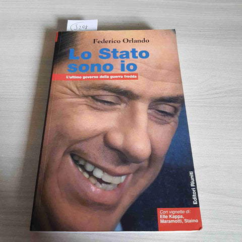 LO STATO SONO IO - FEDERICO ORLANDO - 2002 prima edizione SILVIO BERLUSCONI