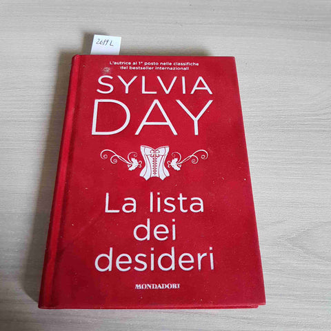 LA LISTA DEI DESIDERI - SYLVIA DAY - MONDADORI - 2013 prima edizione