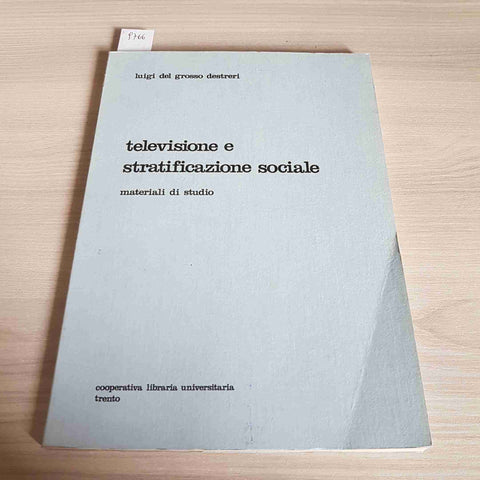 TELEVISIONE E STRATIFICAZIONE SOCIALE 1976 LUIGI DEL GROSSO DESTRERI mass media