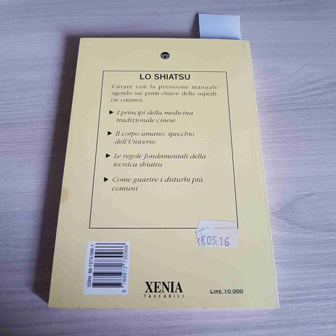LO SHIATSU IL RISVEGLIO DELL'ENERGIA DI GUARIGIONE - FRANCO BOTTALO -XENIA-1994