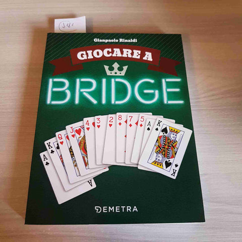 GIOCARE A BRIDGE - GIANPAOLO RINALDI - DEMETRA - 2012