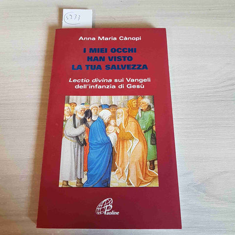 I MIEI OCCHI HAN VISTO LA TUA SALVEZZA - ANNA MARIA CANOPI 2003 PAOLINE vangeli