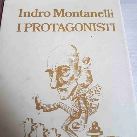 I PROTAGONISTI - INDRO MONTANELLI - RIZZOLI - 1976