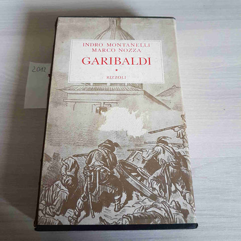 GARIBALDI - NOZZA, INDRO MONTANELLI - RIZZOLI - 1962