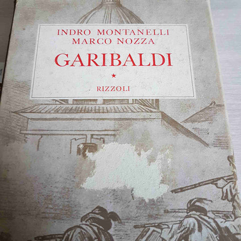 GARIBALDI - NOZZA, INDRO MONTANELLI - RIZZOLI - 1962