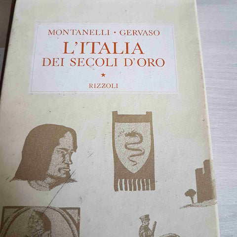 L'ITALIA DEI SECOLI D'ORO - GERVASO, INDRO MONTANELLI 1967 RIZZOLI storia