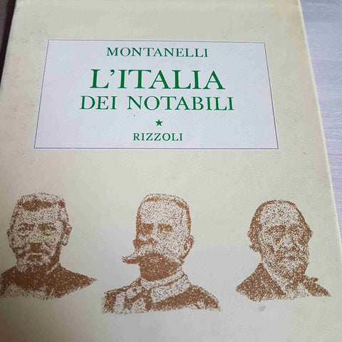 L'ITALIA DEI NOTABILI - INDRO MONTANELLI - RIZZOLI - 1973 storia d'italia