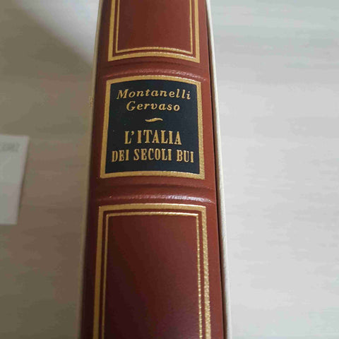 L'ITALIA DEI SECOLI BUI - GERVASO, INDRO MONTANELLI - RIZZOLI - 1965