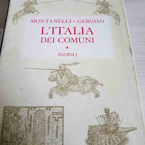 L'ITALIA DEI COMUNI - GERVASO, INDRO MONTANELLI - RIZZOLI 1967 storia d'italia