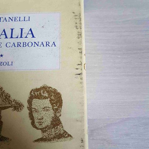 L'ITALIA GIACOBINA E CARBONARA - INDRO MONTANELLI 1972 RIZZOLI storia d'italia