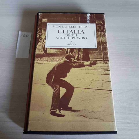 L'ITALIA DEGLI ANNI DI PIOMBO - CERVI, INDRO MONTANELLI - RIZZOLI - 1991 storia