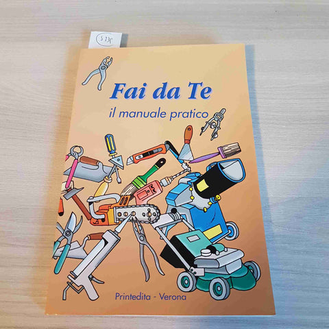 FAI DA TE IL MANUALE PRATICO - PRINTEDITA - 1995