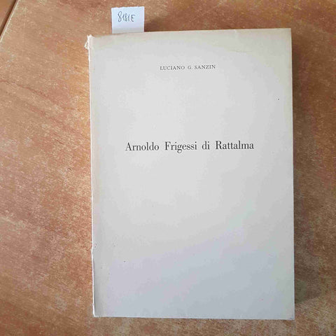 ARNOLDO FRIGESSI DI RATTALMA biografia LUCIANO SANZINI RAS assicurazioni TRIESTE