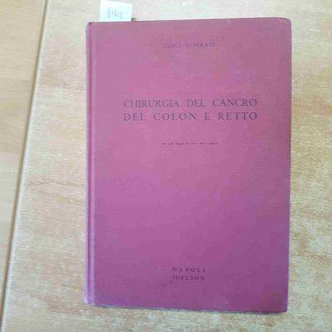 CHIRURGIA DEL CANCRO DEL COLON E DEL RETTO 1963 IMPERATI COLOSIMO - IDELSON