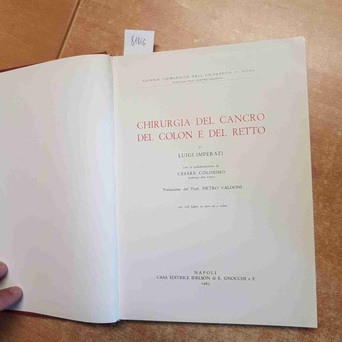 CHIRURGIA DEL CANCRO DEL COLON E DEL RETTO 1963 IMPERATI COLOSIMO - IDELSON