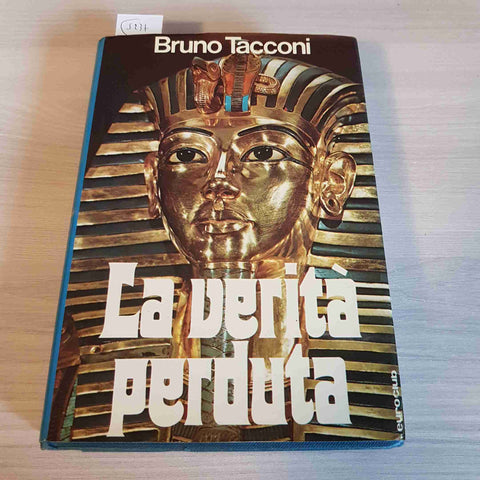 LA VERITA' PERDUTA - BRUNO TACCONI - EUROCLUB - 1977 aton antico egitto