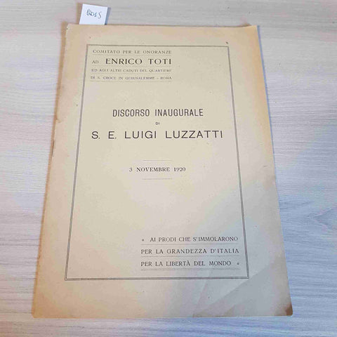 DISCORSO INAUGURALE DI S. E. LUIGI LUZZATTI 1920 onoranze a ENRICO TOTI