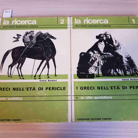 I GRECI NELL'ETA' DI PERICLE: VITA QUOTIDIANA E PUBBLICA BARBIERI - LOESCHER