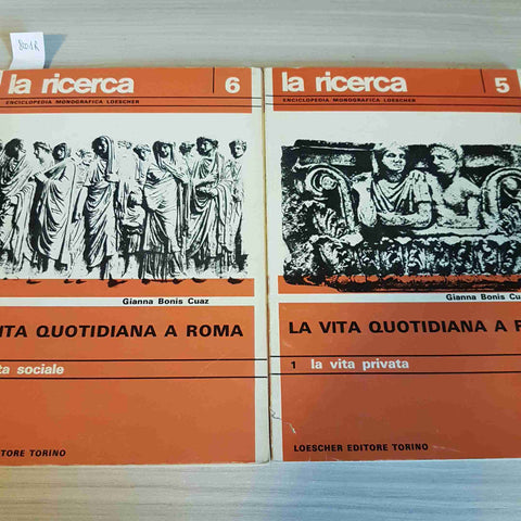 LA VITA QUOTIDIANA A ROMA 2 volumi - GIANNA BONIS CUAZ - LOESCHER - 1963