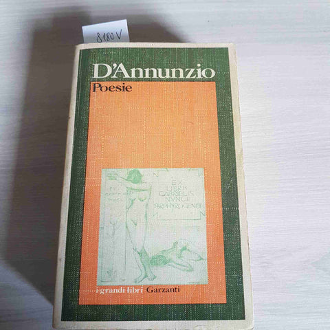 POESIE - GABRIELE D'ANNUNZIO - GARZANTI - 1978 prima edizione