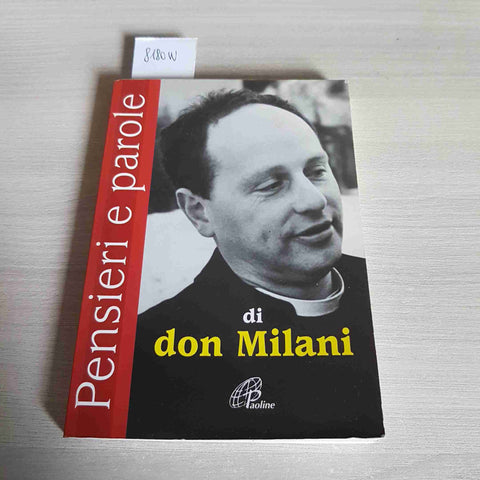 PENSIERI E PAROLE DI DON MILANI - PAOLINE - 2007