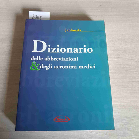 DIZIONARIO DELLE ABBREVIAZIONI & DEGLI ACRONIMI MEDICI - JABLONSKI - TAKENDA