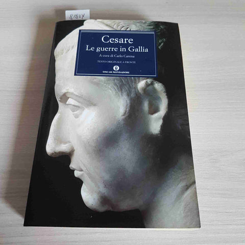 LE GUERRE IN GALLIA - GIULIO CESARE - MONDADORI - 2012