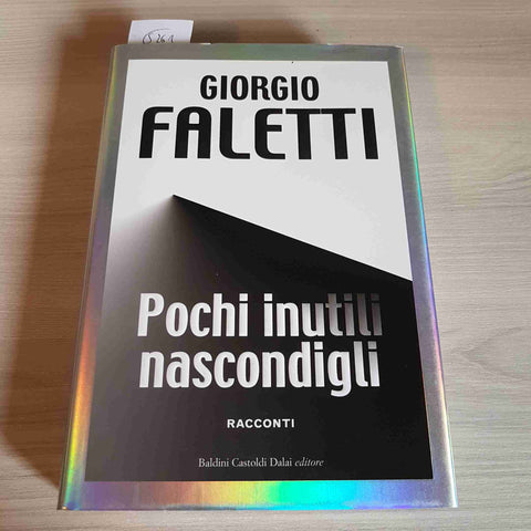 POCHI INUTILI NASCONDIGLI - GIORGIO FALETTI - BALDINI CASTOLDI DALAI - 2008