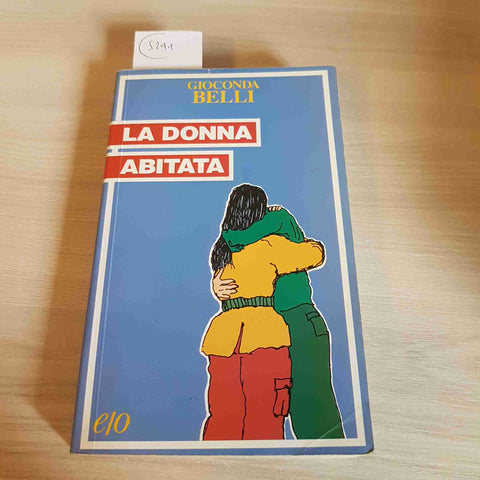 LA DONNA ABITATA rivoluzione sandinista nicaragua GIOCONDA BELLI - E/O - 2001