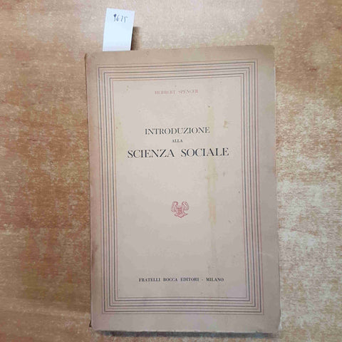 INTRODUZIONE ALLA SCIENZA SOCIALE Herbert Spencer FRATELLI BOCCA