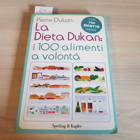 LA DIETA DUKAN: I 100 ALIMENTI A VOLONTA' - PIERRE DUKAN - SPERLING & KUPFE