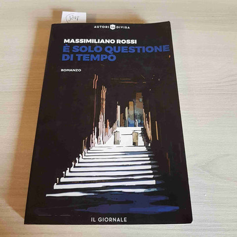 E' SOLO QUESTIONE DI TEMPO - MASSIMILIANO ROSSI - IL GIORNALE - 2020