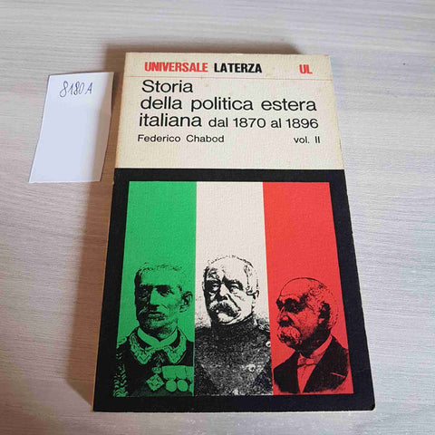 STORIA DELLA POLITICA ESTERA ITALIANA DAL 1870 AL 1896 - CHABOD - LATERZA - 1976