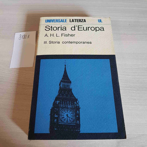 STORIA D'EUROPA III STORIA CONTEMPORANEA - A. H. L. FISHER - LATERZA - 1969