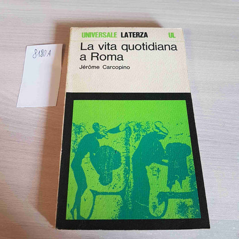 LA VITA QUOTIDIANA A ROMA - JEROME CARCOPINO - LATERZA - 1978