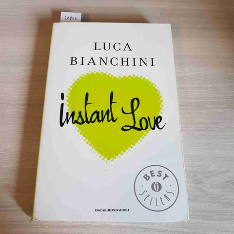 INSTANT LOVE - LUCA BIANCHINI - MONDADORI - 2014