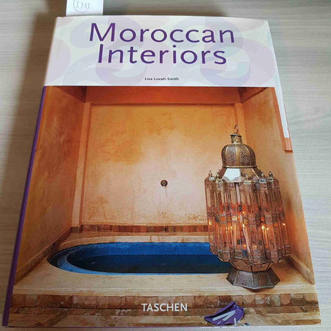 MOROCCAN INTERIORS - LISA LOVATT SMITH - TASCHEN - 2005