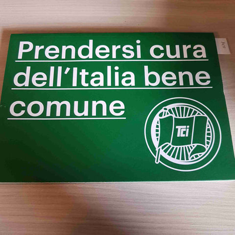 PRENDERSI CURA DELL'ITALIA BENE COMUNE sostenibilita TOURING CLUB ITALIANO 2019