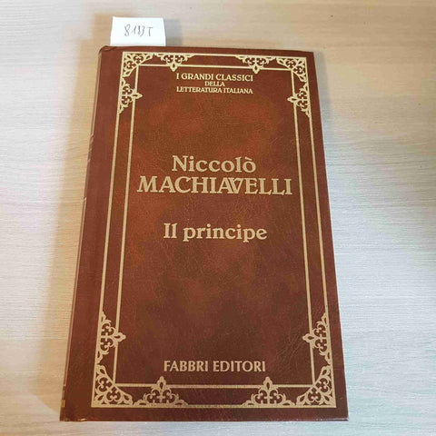 IL PRINCIPE - NICCOLO' MACHIAVELLI - FABBRI EDITORI - 1995