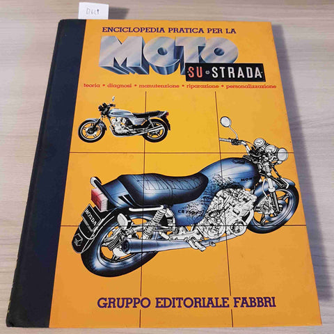 ENCICLOPEDIA PRATICA PER LA MOTO SU STRADA 3 rilegato e completo FABBRI - 1981