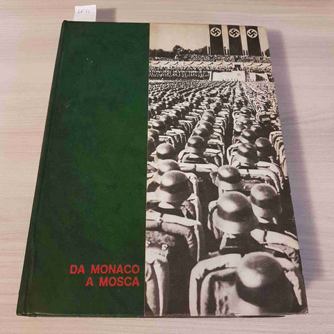 DA MONACO A MOSCA - TUTTA LA SECONDA GUERRA MONDIALE - READER'S DIGEST - 1966