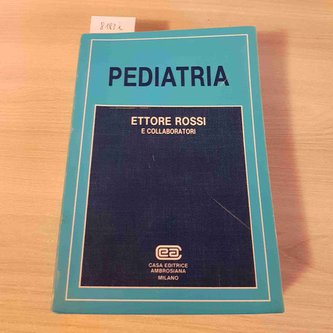 PEDIATRIA - ETTORE ROSSI - CASA EDITRICE AMBROSIANA - 1990