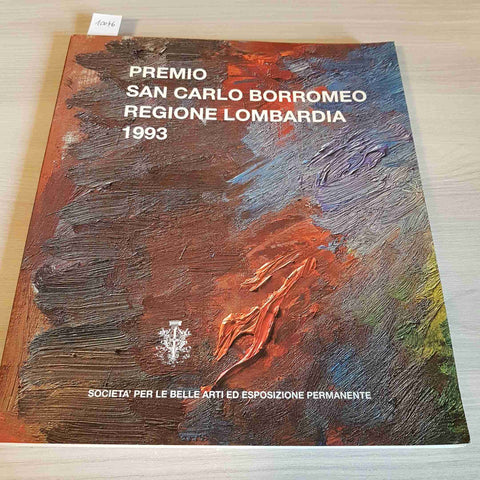 PREMIO SAN CARLO BORROMEO REGIONE LOMBARDIA 1993 - SOCIETA' BELLE ARTI