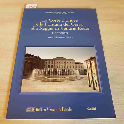 LA CORTE D'ONORE E LA FONTANA DEL CERVO ALLA REGGIA DI VENARIA REALE - PERNICE