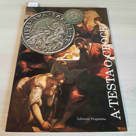 A TESTA O CROCE monete del Rinascimento numismatica GORINI 1991 EDITOR PROGRAMMA