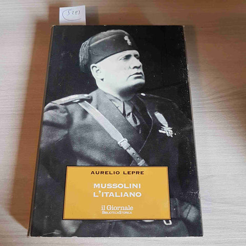 MUSSOLINI L'ITALIANO - AURELIO LEPRE - IL GIORNALE - 1995 fascismo fascisti