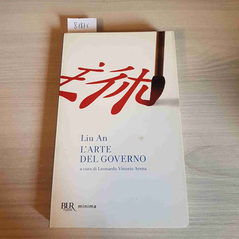 L'ARTE DEL GOVERNO - LIU AN - BUR RIZZOLI - 2014