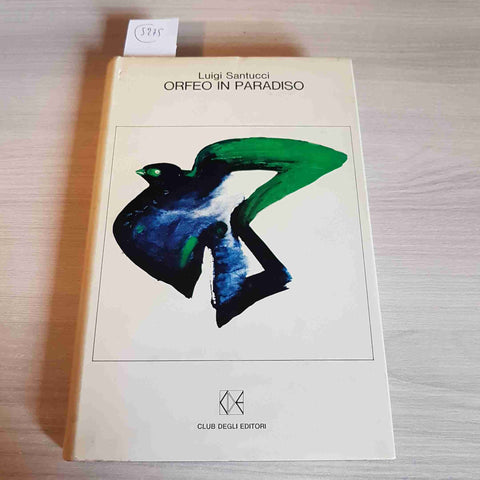 ORFEO IN PARADISO - LUIGI SANTUCCI - CLUB DEGLI EDITORI cde 1967